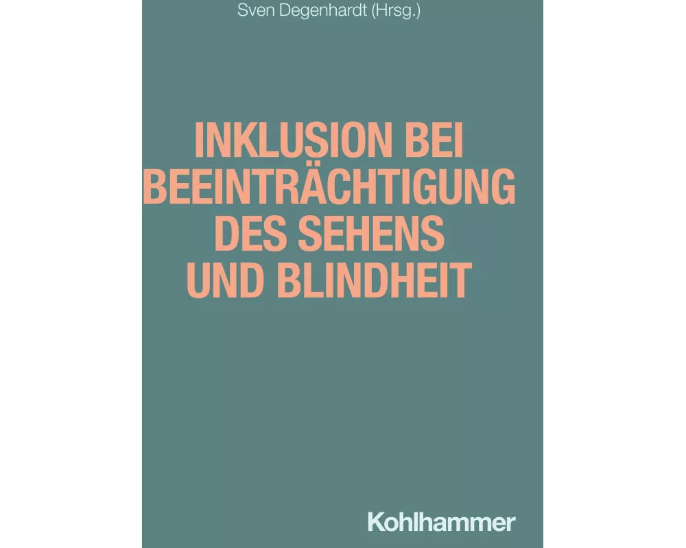 Inklusion bei Beeinträchtigung des Sehens und Blindheit