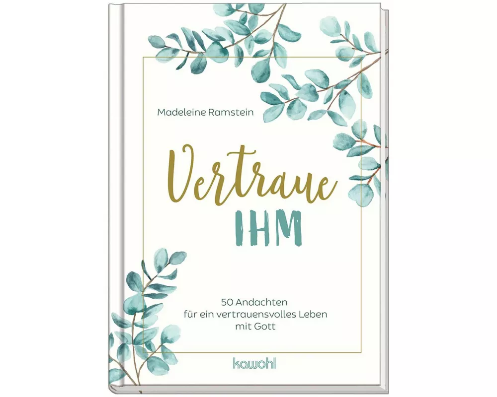 Vertraue ihm