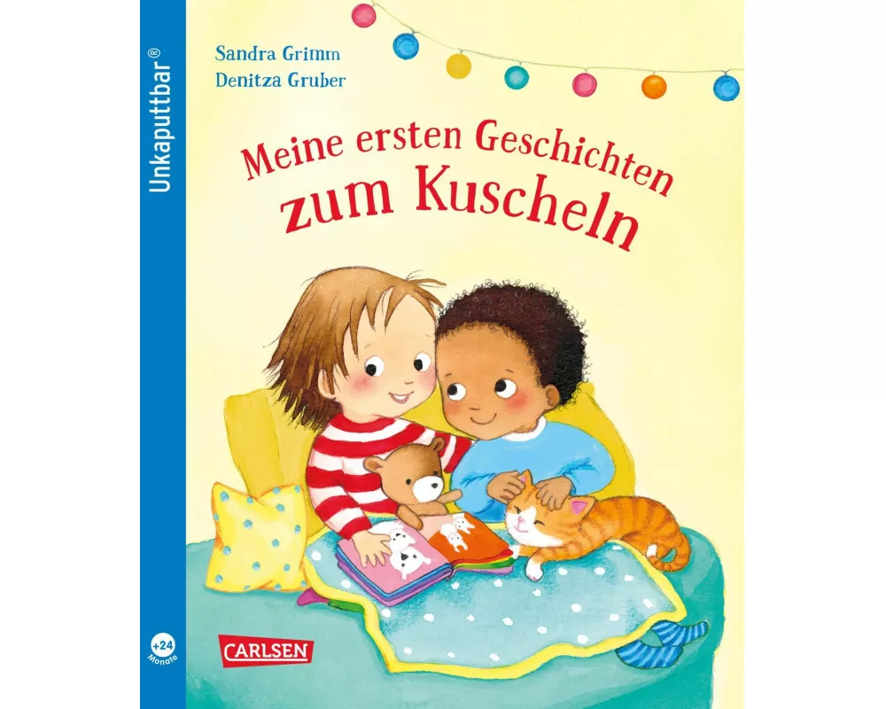 Unkaputtbar: Meine ersten Geschichten zum Kuscheln
