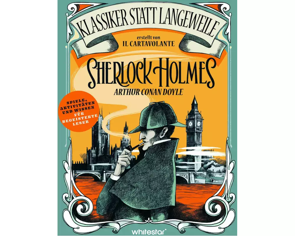 Sherlock Holmes. Arthur Conan Doyle. (Klassiker statt Langeweile)