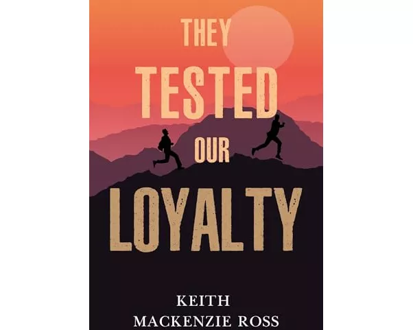 They Tested our Loyalty