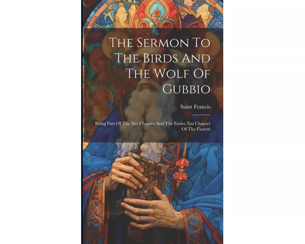 The Sermon To The Birds And The Wolf Of Gubbio