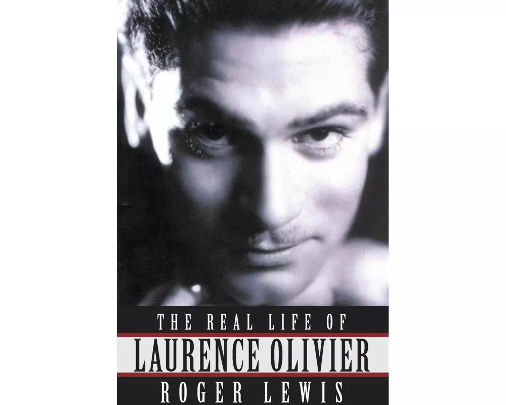 The Real Life Of Laurence Olivier