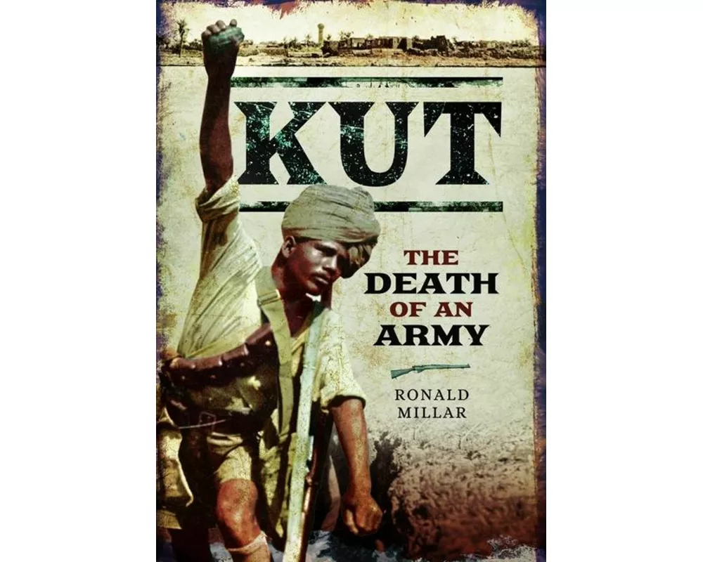 Kut: The Death of an Army