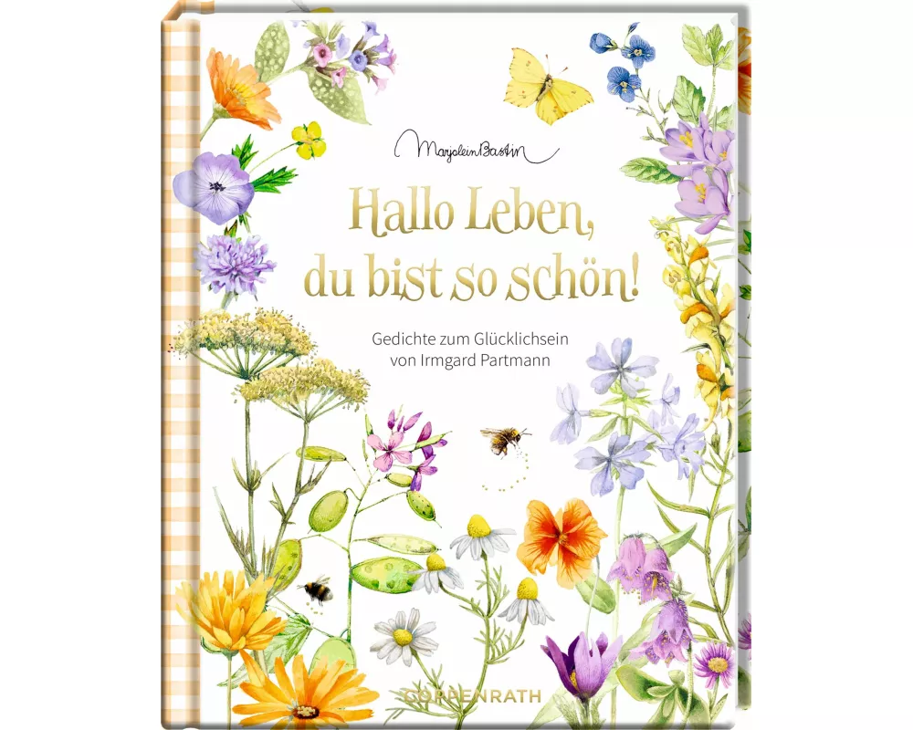 Hallo Leben, du bist so schön!