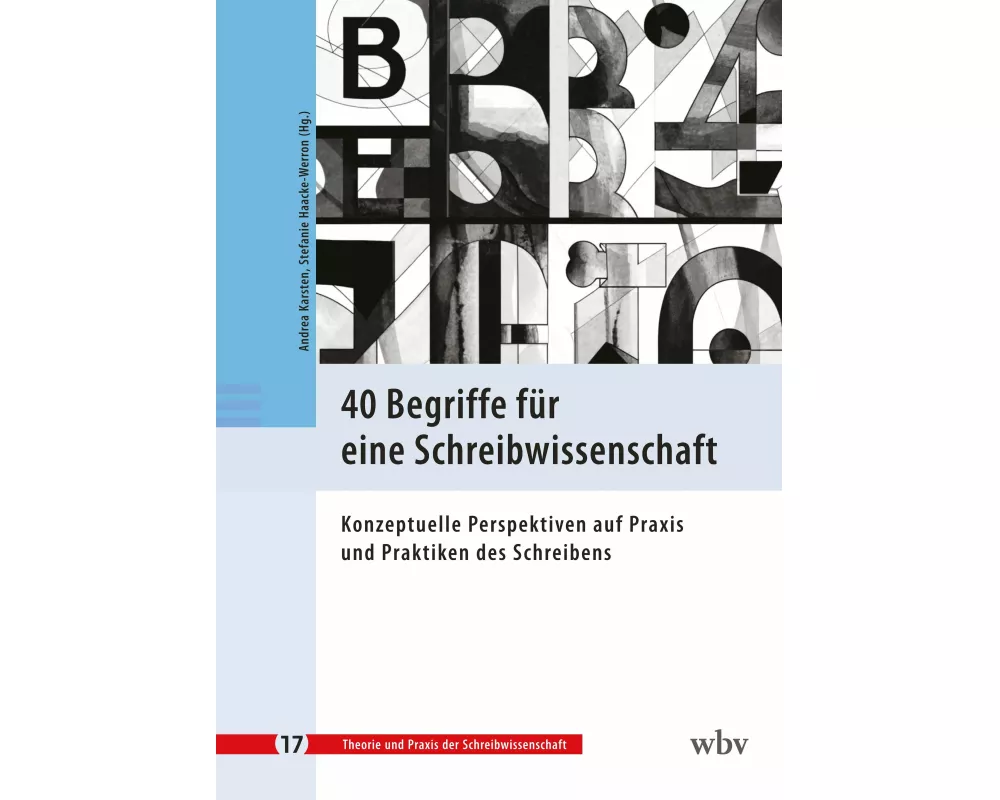 40 Begriffe für eine Schreibwissenschaft