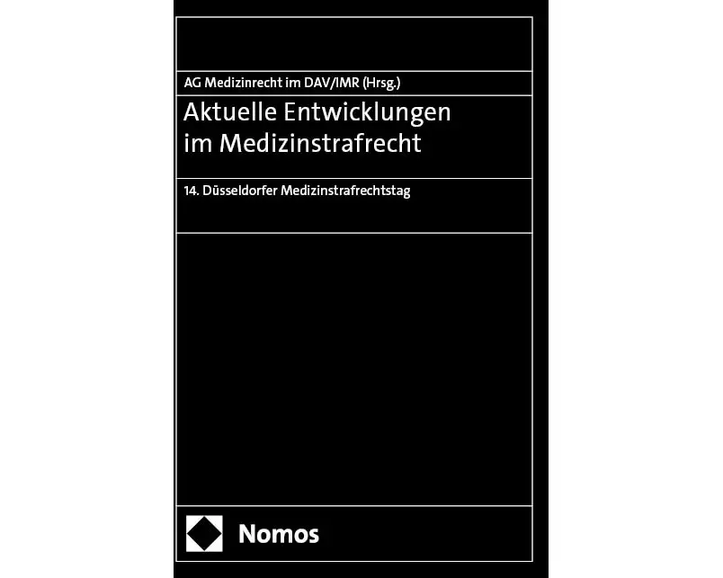 Aktuelle Entwicklungen im Medizinstrafrecht