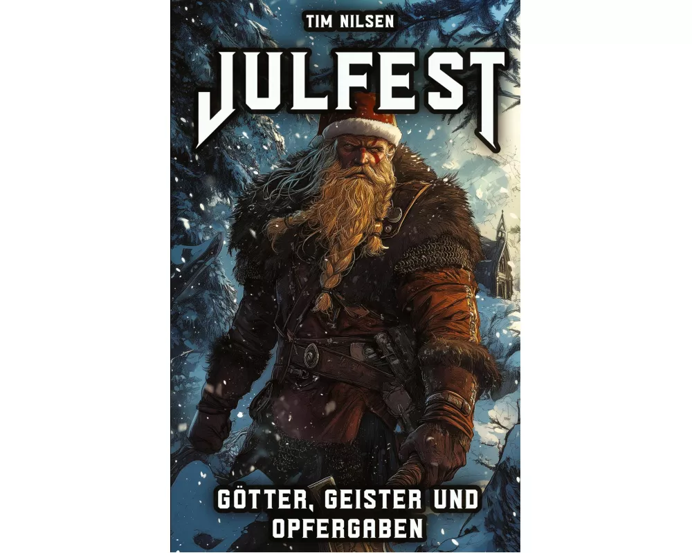 Julfest - Götter, Geister und Opfergaben