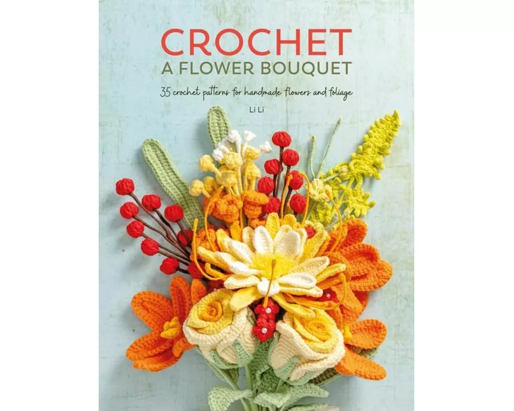 Crochet A Flower Bouquet