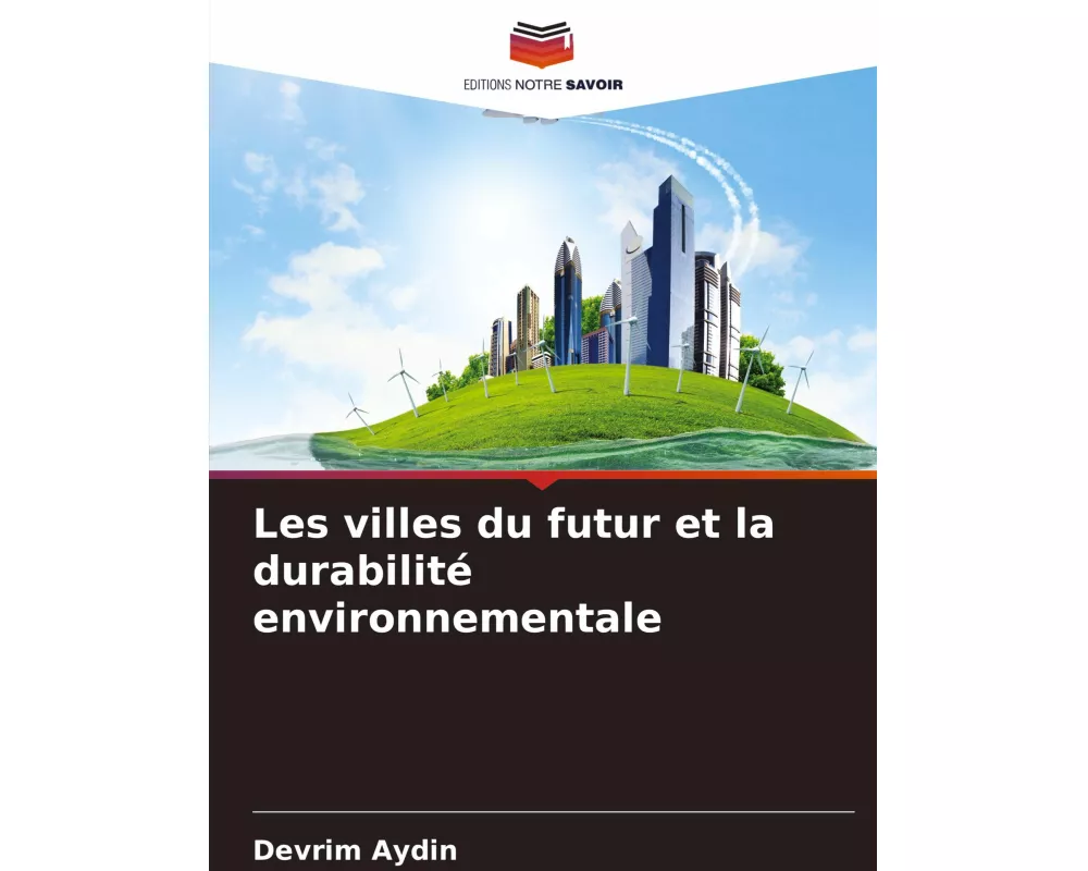Les villes du futur et la durabilité environnementale