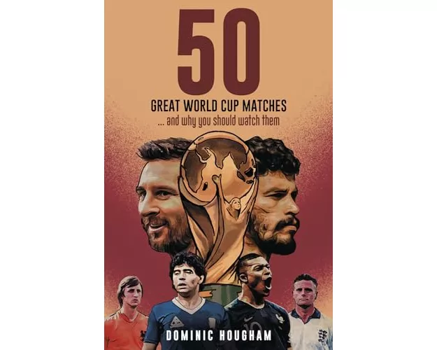 Fifty Great World Cup Matches