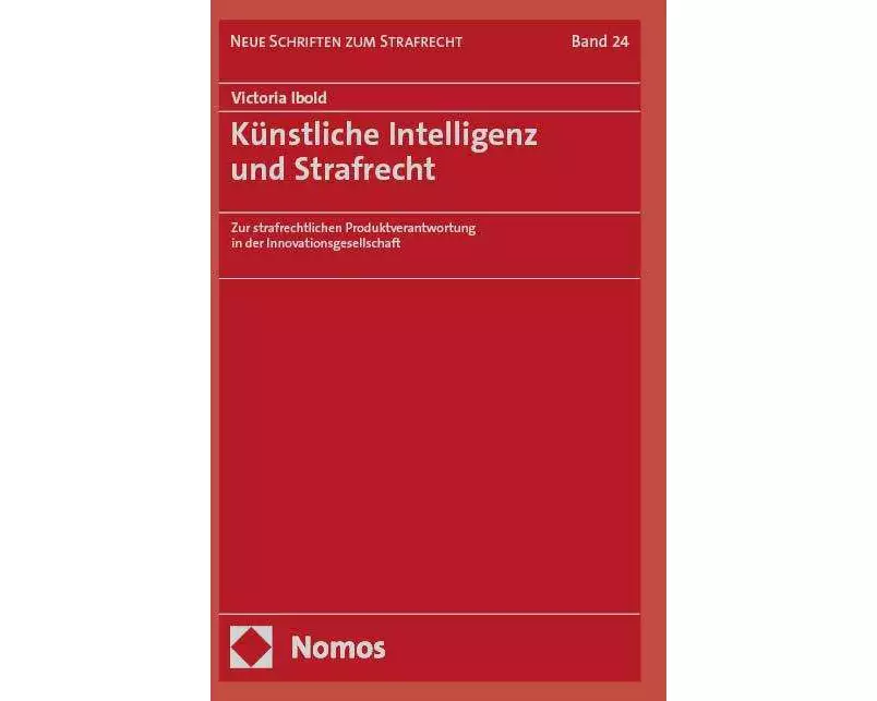 Künstliche Intelligenz und Strafrecht