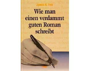 Wie man einem verdammt guten Roman schreibt