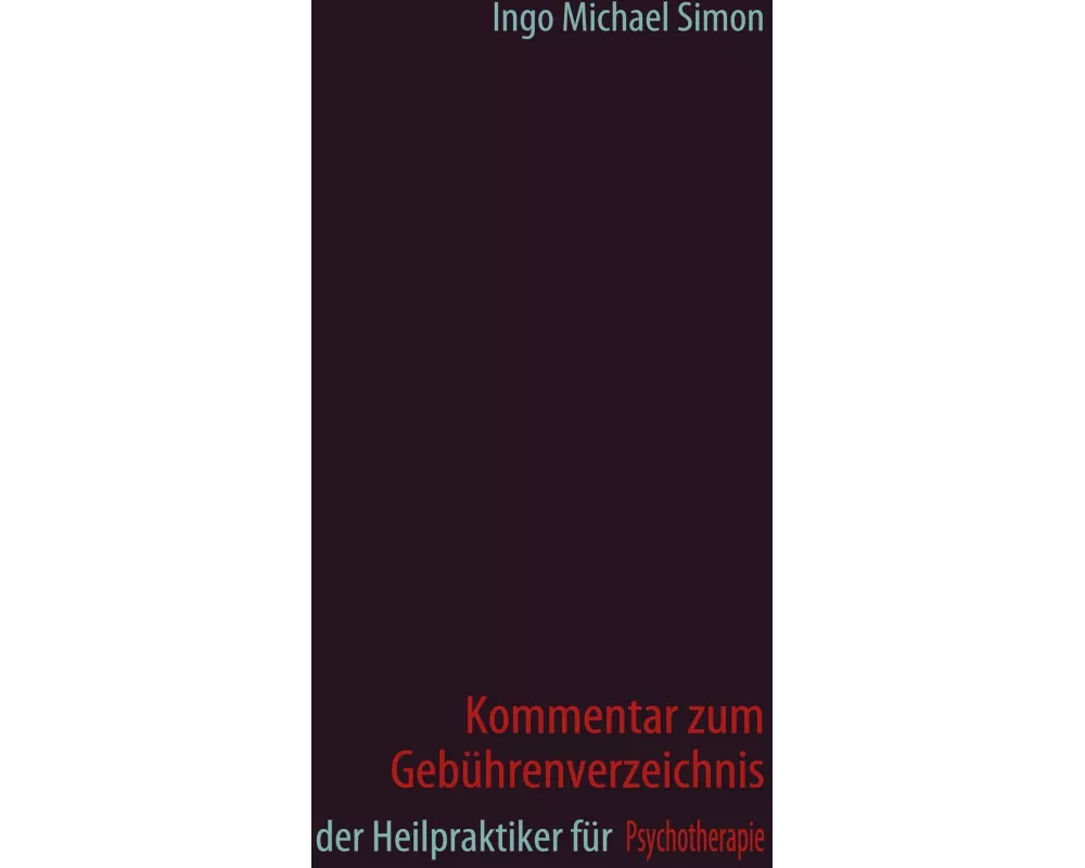 Kommentar zum Gebührenverzeichnis der Heilpraktiker für Psychotherapie