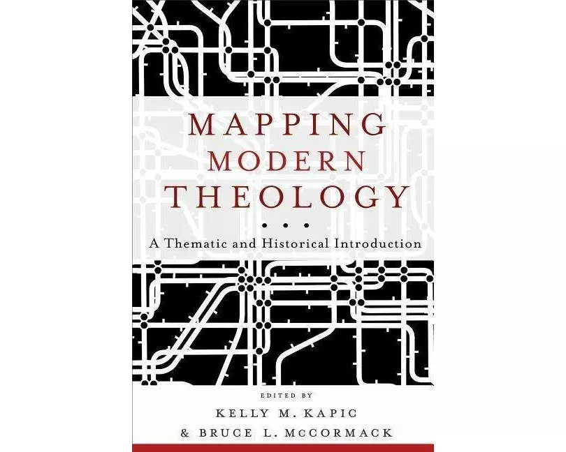 Mapping Modern Theology - A Thematic and Historical Introduction