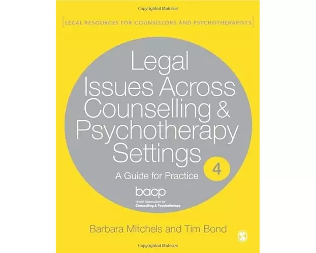 Legal Issues Across Counselling & Psychotherapy Settings