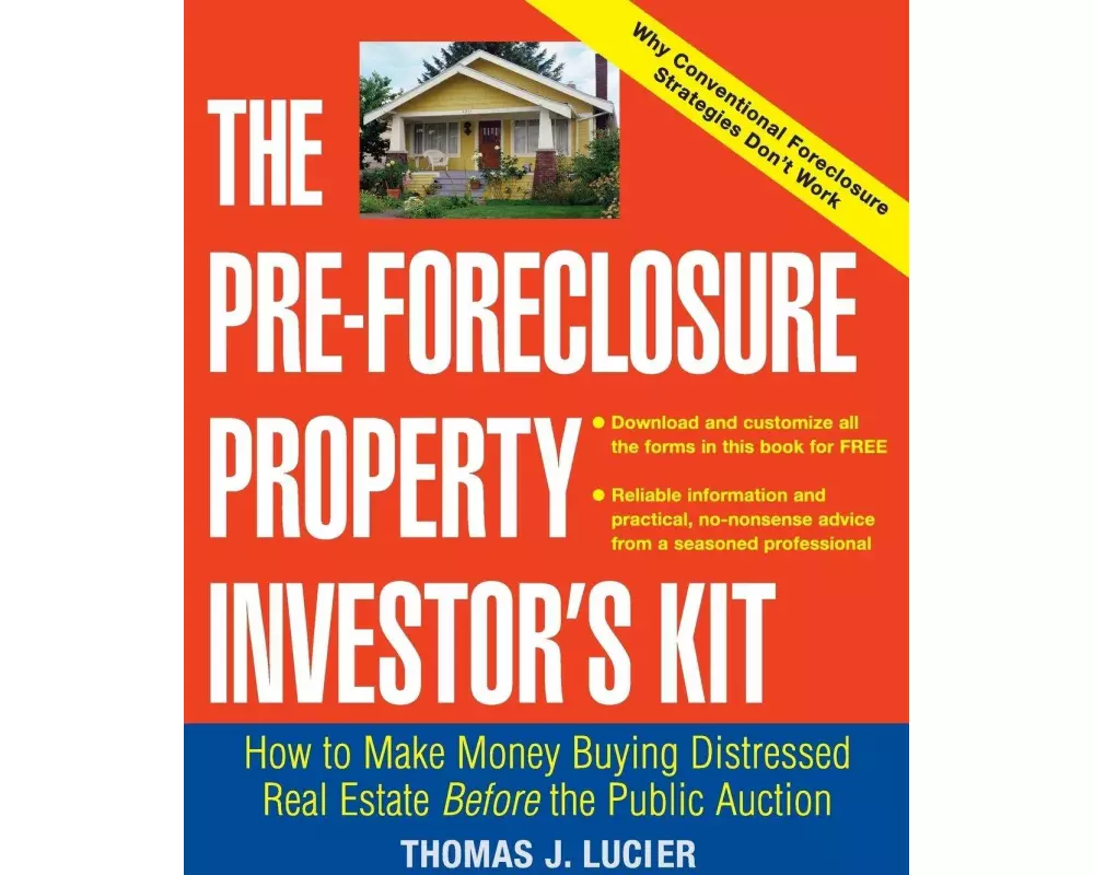 The Pre-Foreclosure Property Investor's Kit