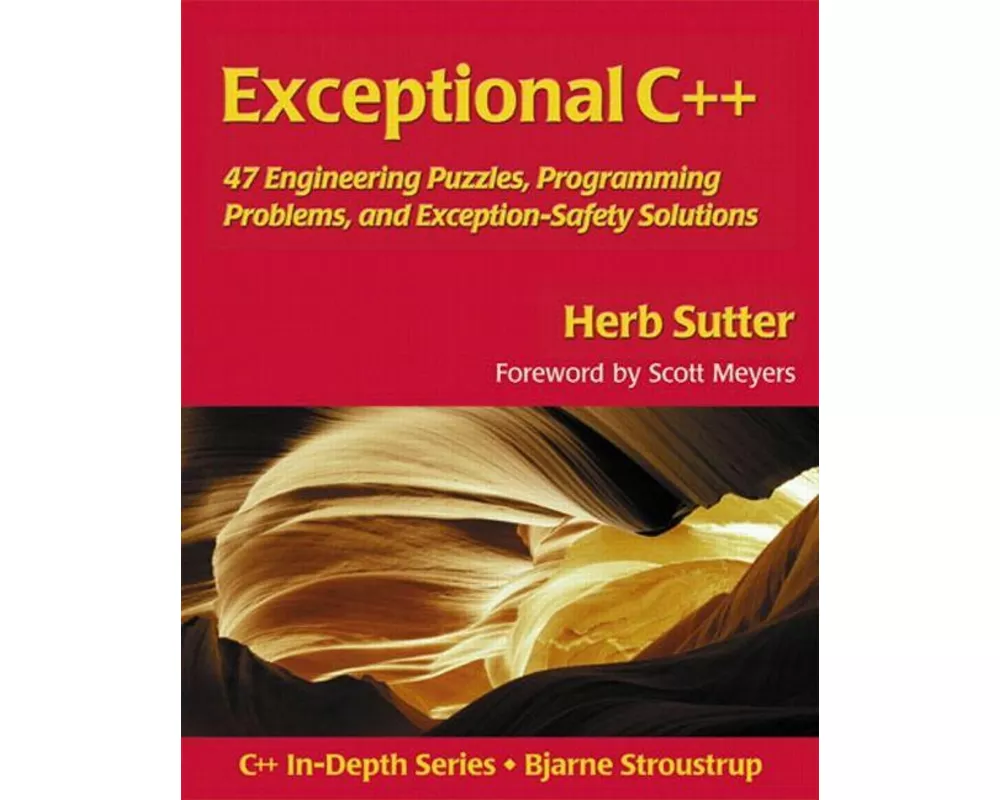 Exceptional C++: 47 Engineering Puzzles, Programming Problems, and Solutions