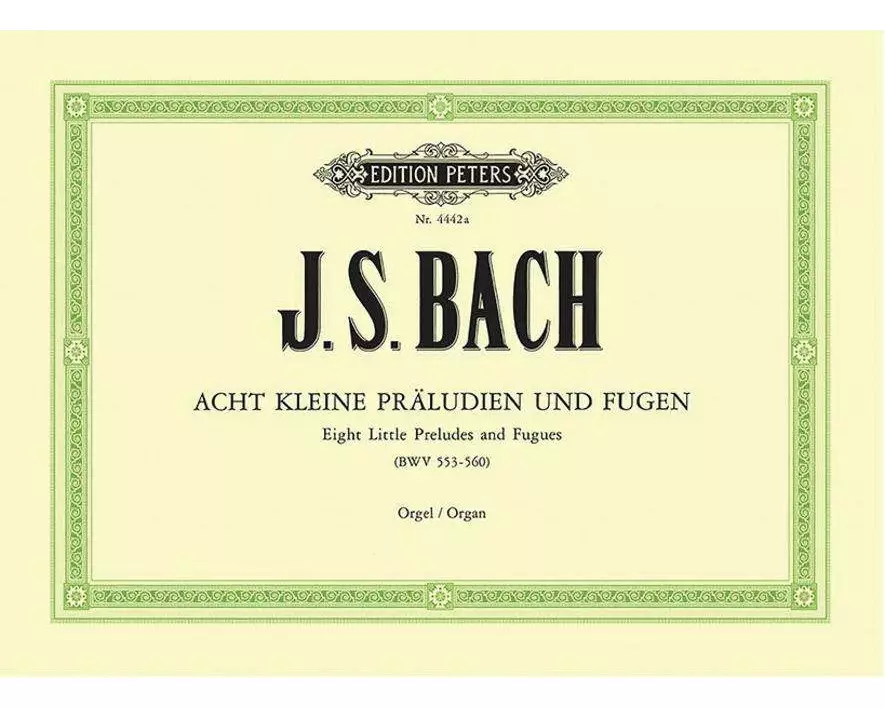 8 kleine Präludien und Fugen BWV 553-560