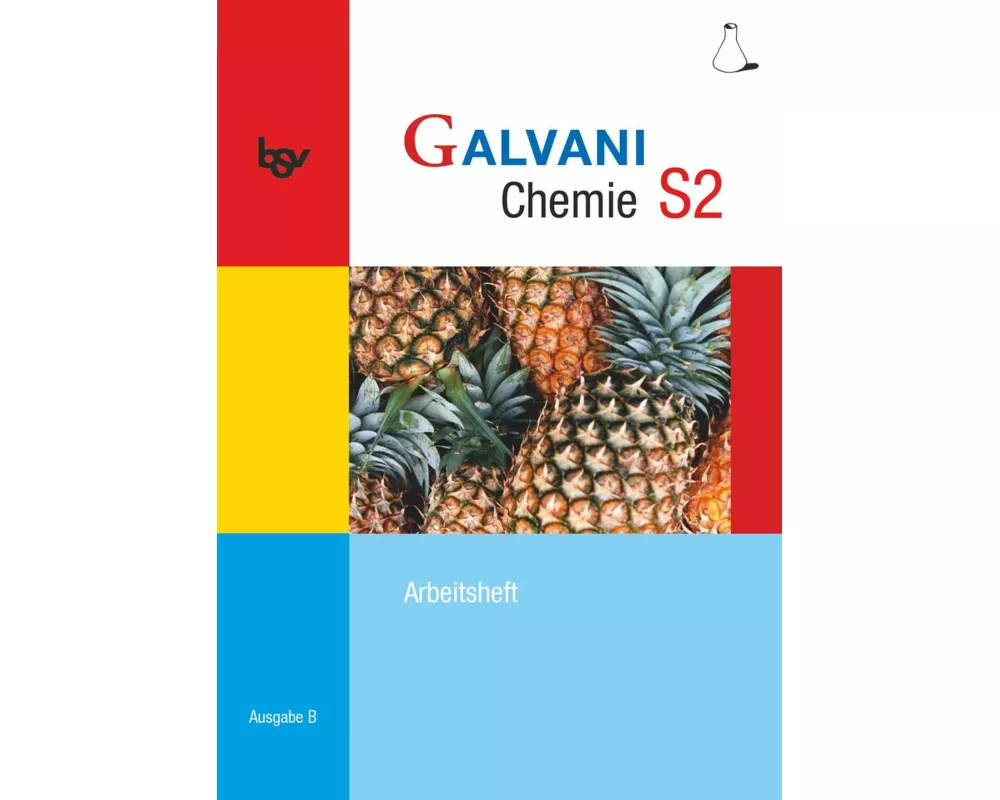 Galvani, Chemie für Gymnasien, Ausgabe B - Für sprachliche, musische, wirtschafts- und sozialwissenschaftliche Gymnasien in Bayern - Bisherige Ausga