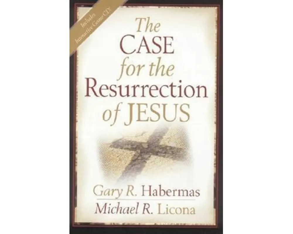 The Case for the Resurrection of Jesus