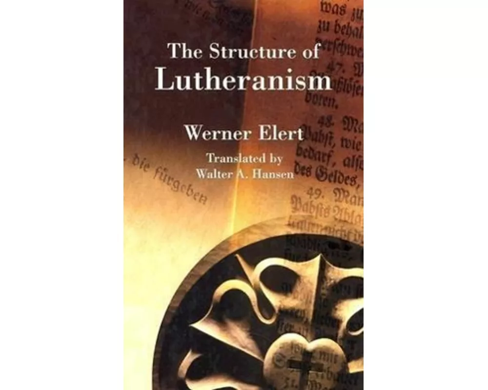 The Structure of Lutheranism