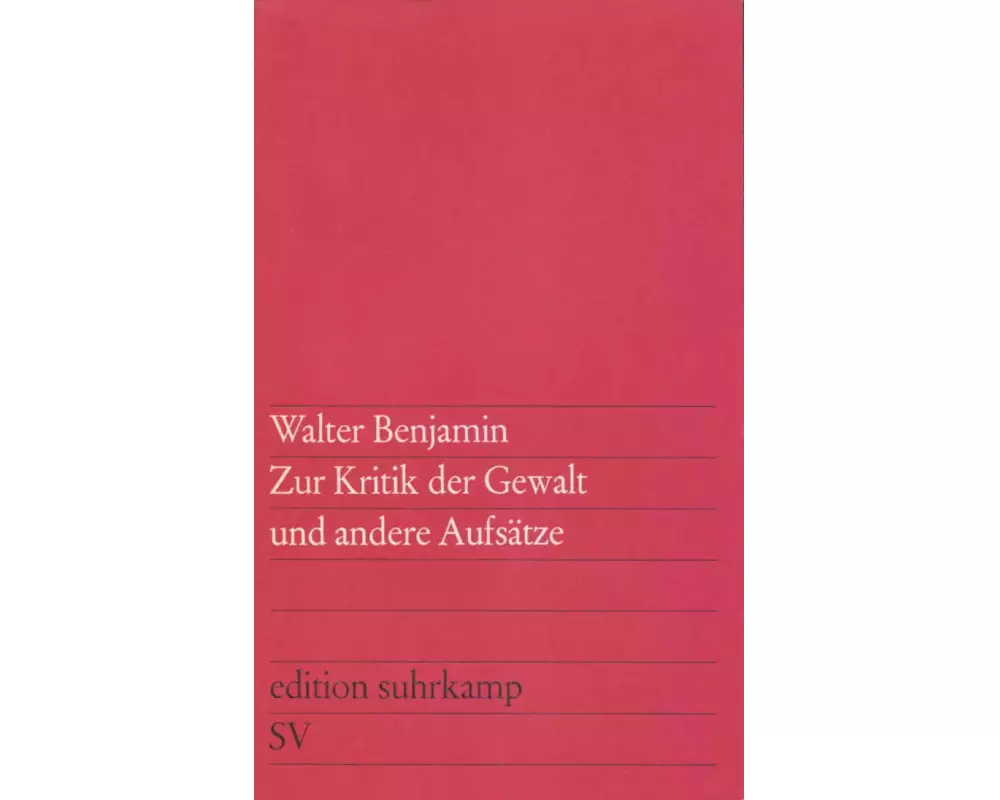 Zur Kritik der Gewalt und andere Aufsätze