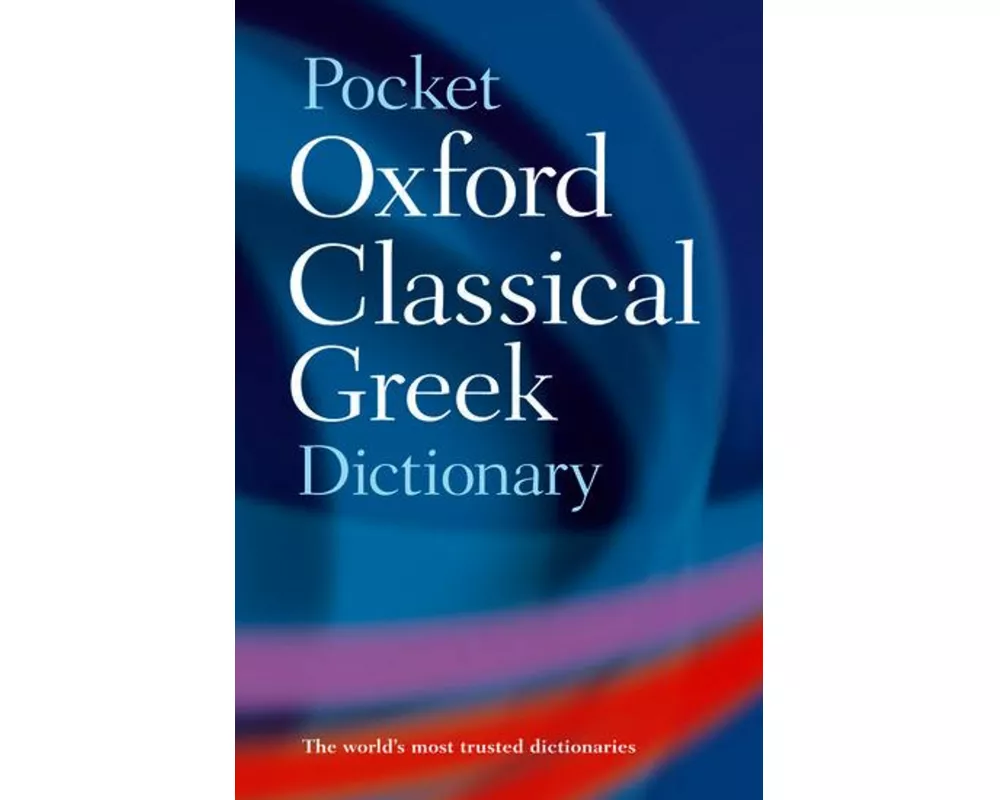 The Pocket Oxford Classical Greek Dictionary