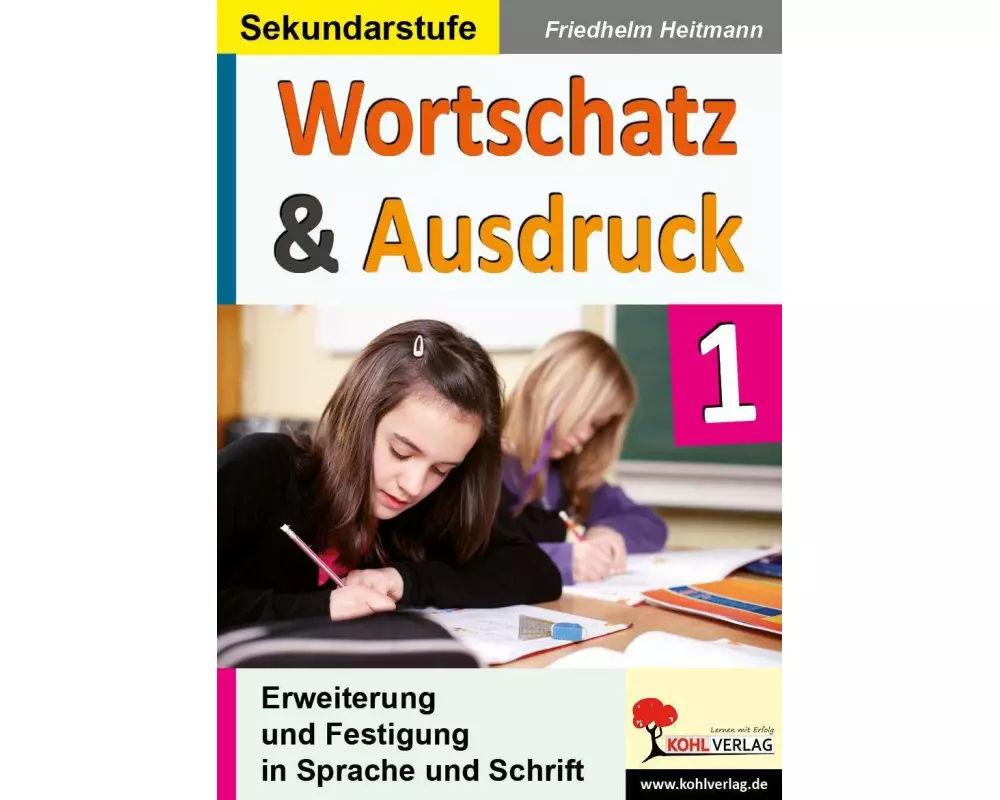 Wortschatz & Ausdruck Erweiterung & Festigung in Sprache und Schrift