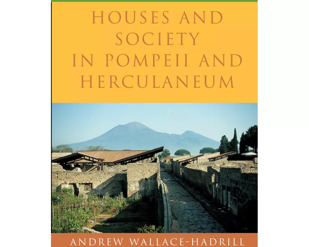 Houses and Society in Pompeii and Herculaneum