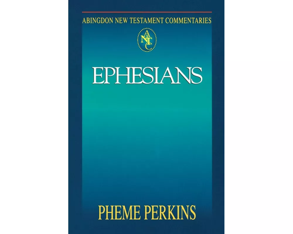 Abingdon New Testament Commentaries.Ephesians