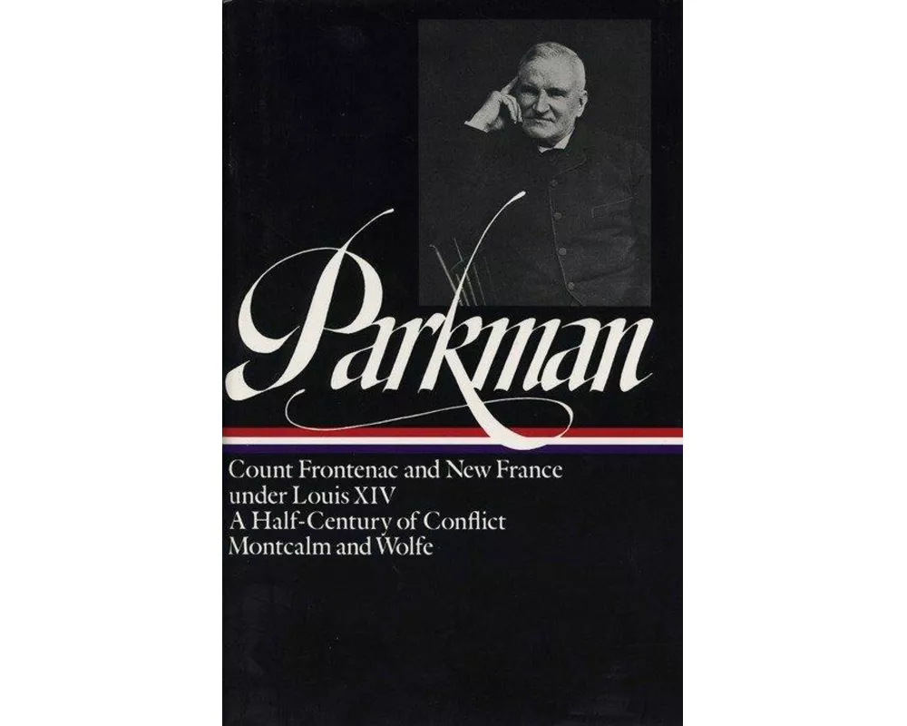 Francis Parkman: France and England in North America Vol. 2 (Loa #12)