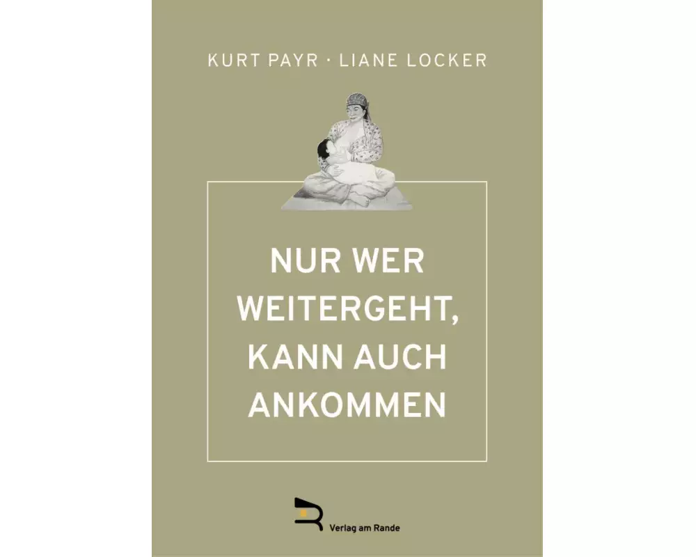 Nur Wer Weitergeht, Kann Auch Ankommen