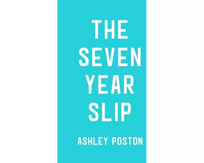 The Seven Year Slip
