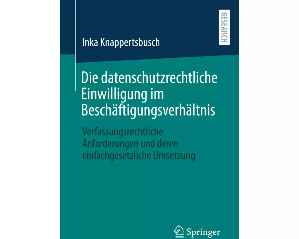 Die datenschutzrechtliche Einwilligung im Beschäftigungsverhältnis