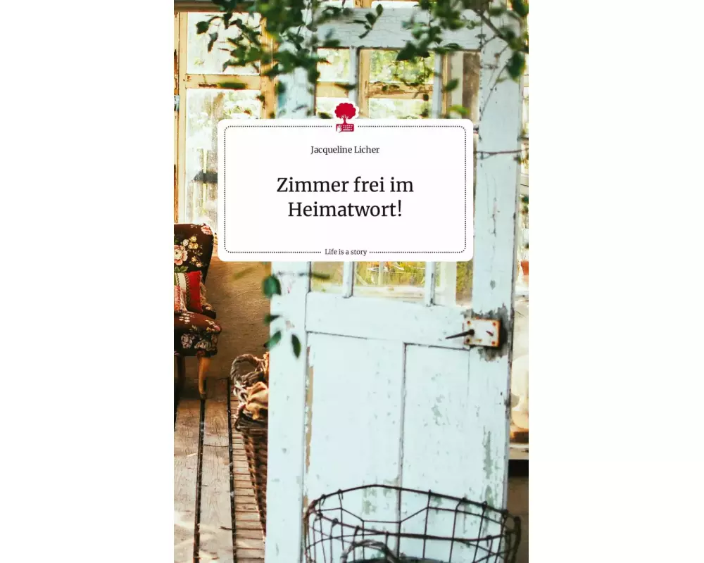 Zimmer frei im Heimatwort! Life is a Story - story.one