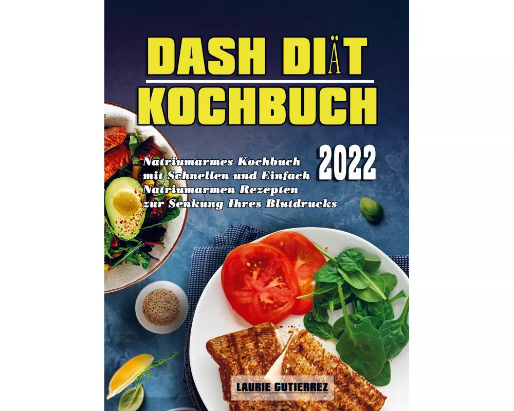 Dash Diät Kochbuch 2022