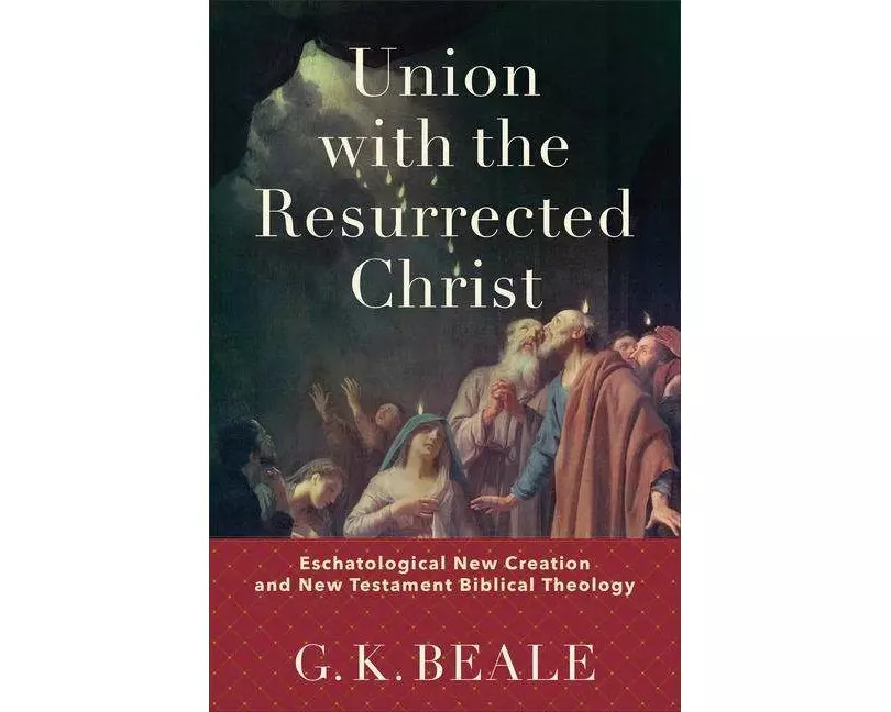 Union with the Resurrected Christ
