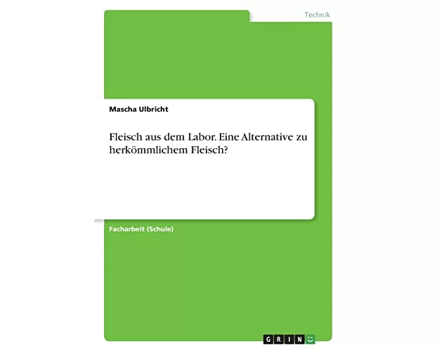 Fleisch aus dem Labor. Eine Alternative zu herkömmlichem Fleisch?