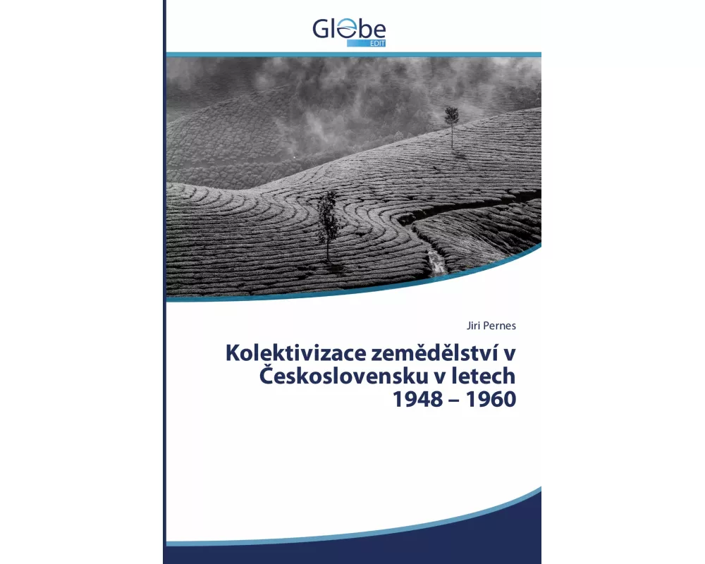 Kolektivizace zem¿d¿lství v ¿eskoslovensku v letech 1948 ¿ 1960