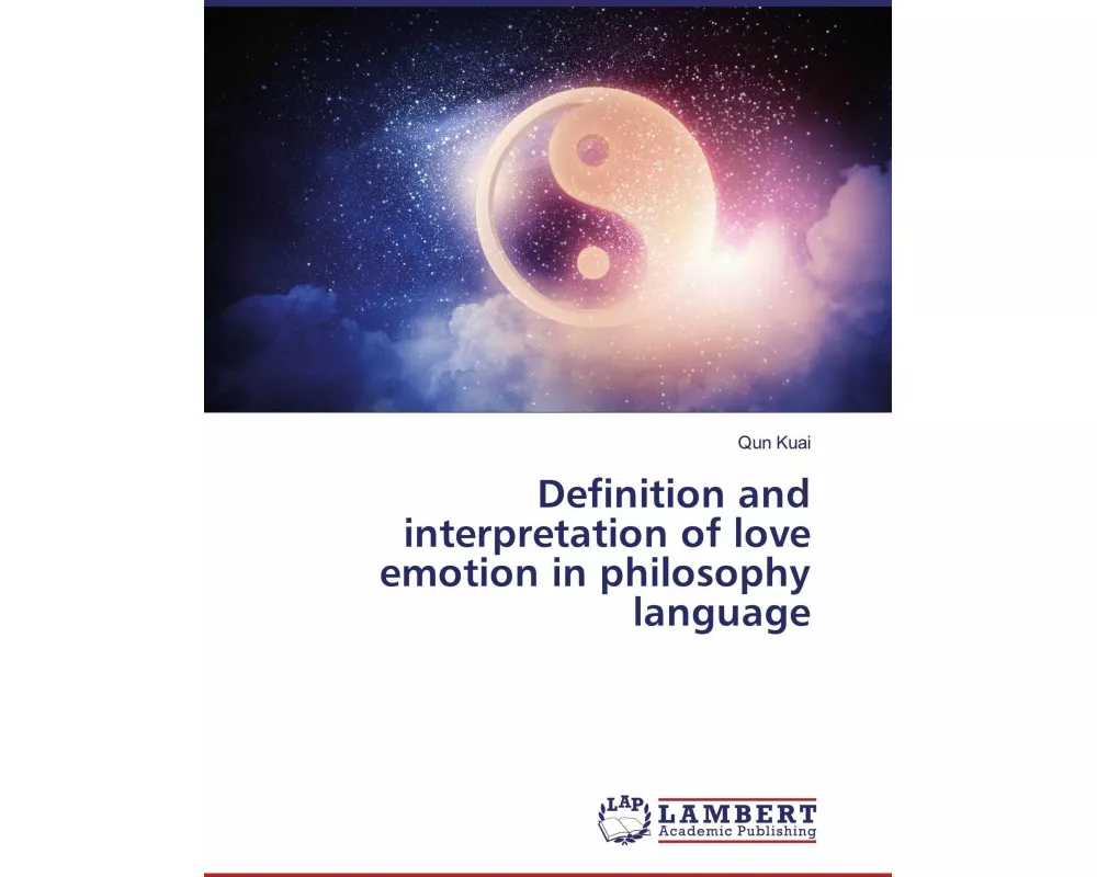 Definition and interpretation of love emotion in philosophy language