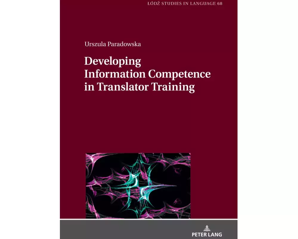 Developing Information Competence in Translator Training