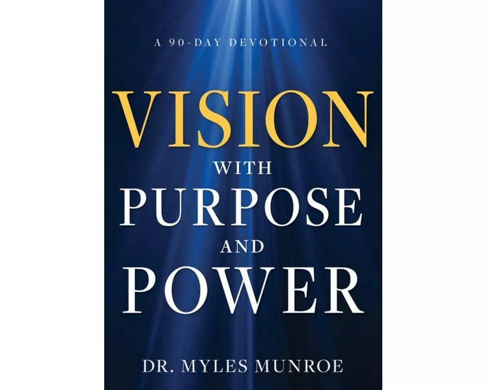 Vision with Purpose and Power