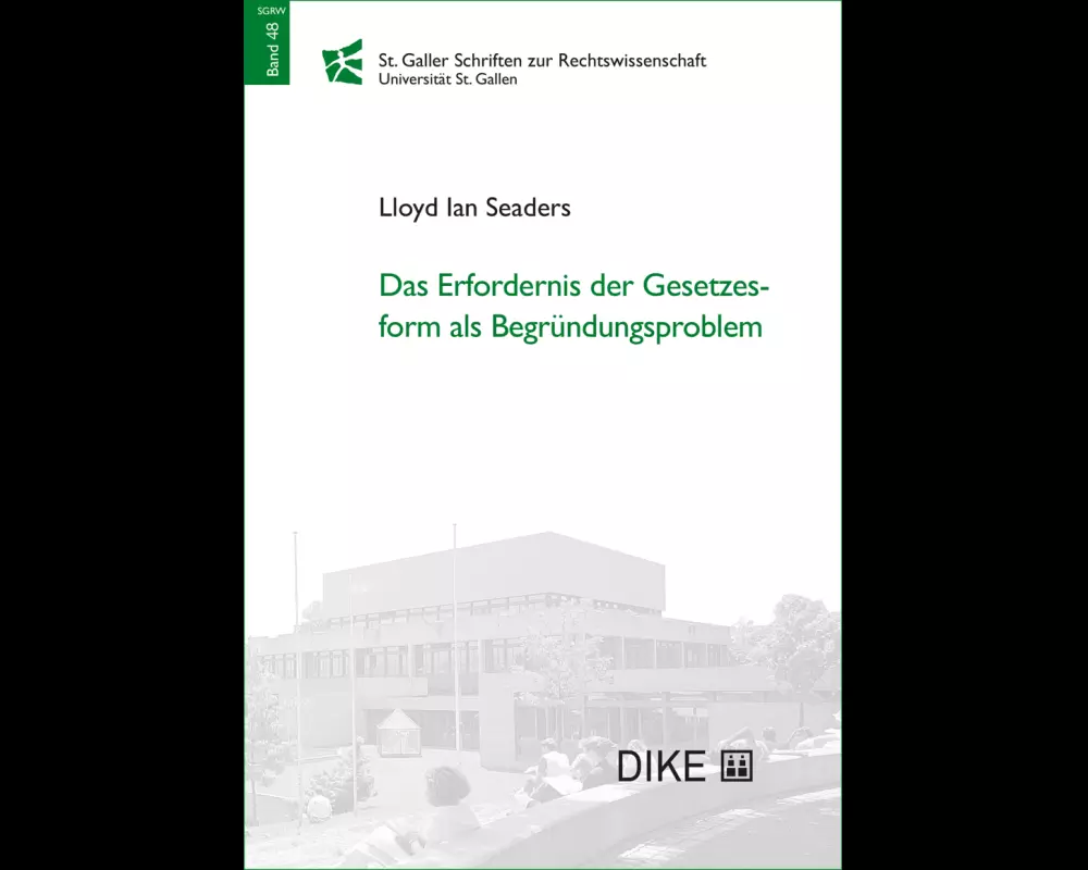 Das Erfordernis der Gesetzesform als Begründungsproblem