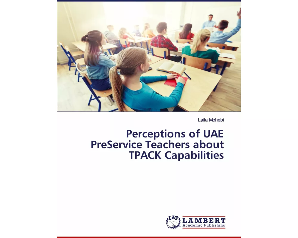 Perceptions of UAE PreService Teachers about TPACK Capabilities