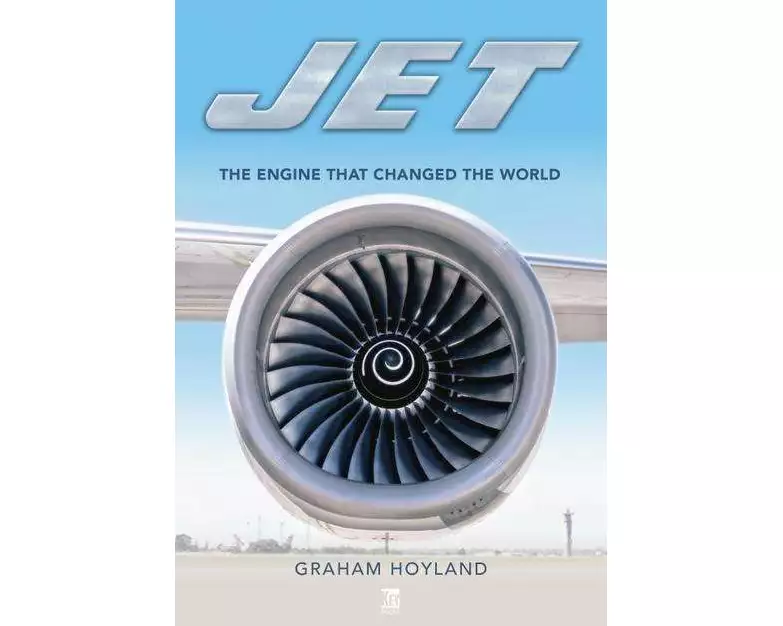 Jet: The Engine that Changed the World