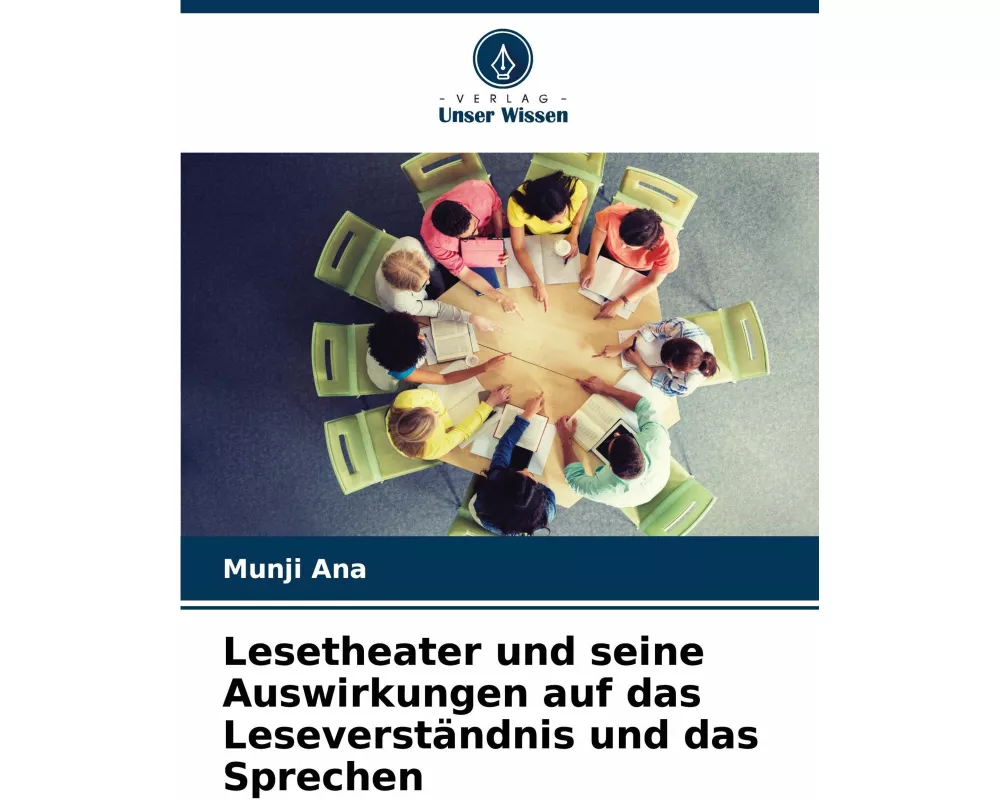 Lesetheater und seine Auswirkungen auf das Leseverständnis und das Sprechen