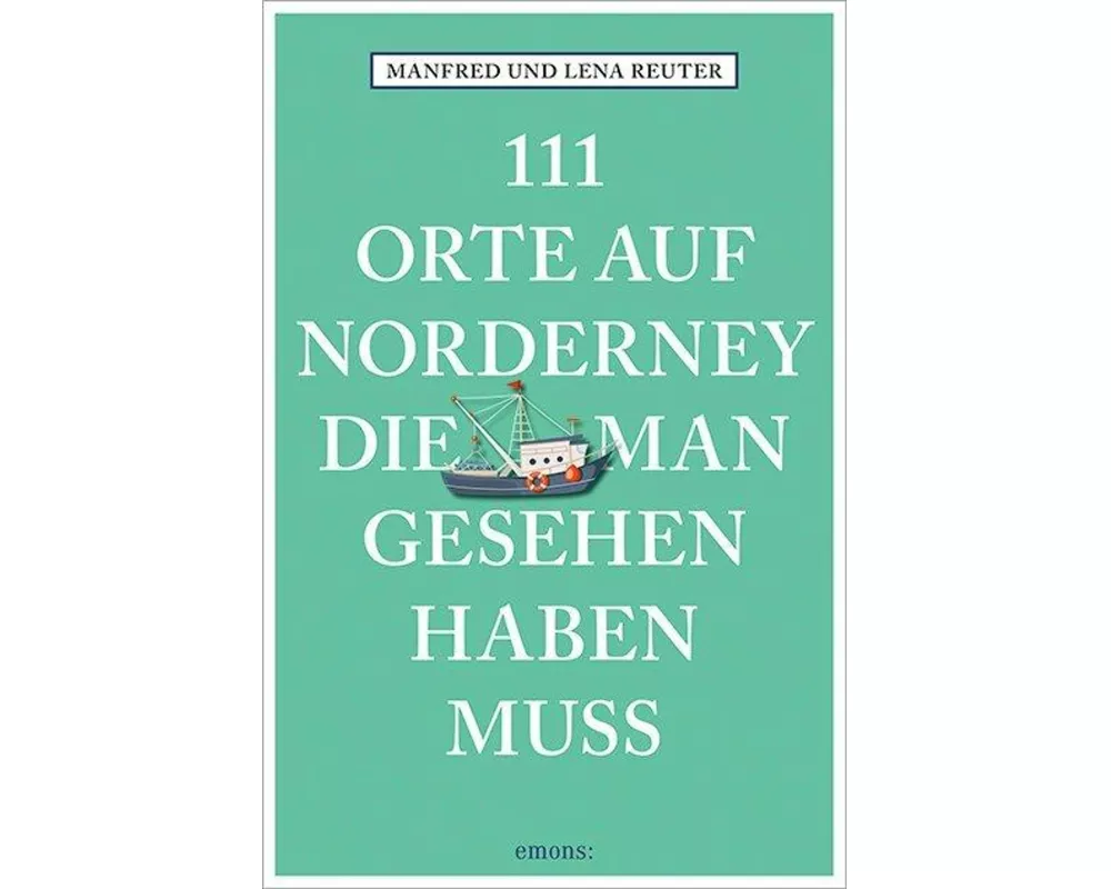 111 Orte auf Norderney, die man gesehen haben muss