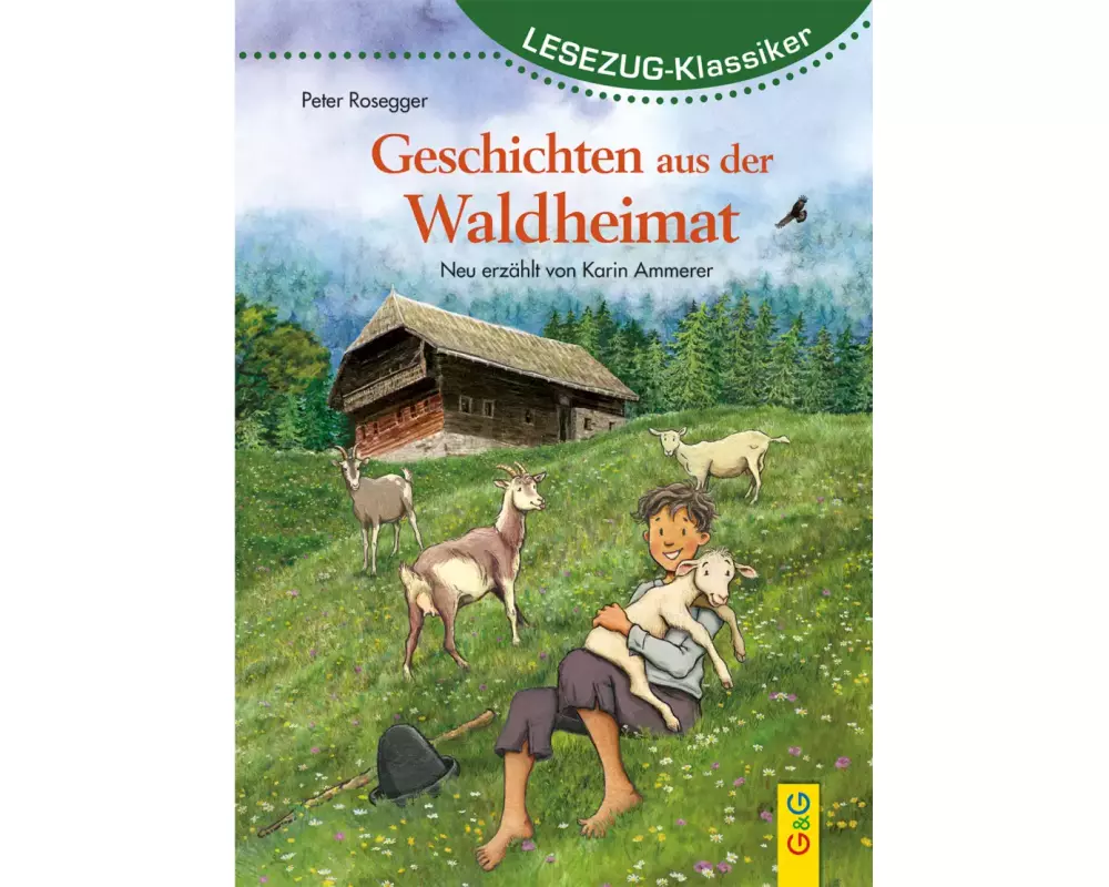 LESEZUG/Klassiker: Peter Rosegger - Geschichten aus der Waldheimat