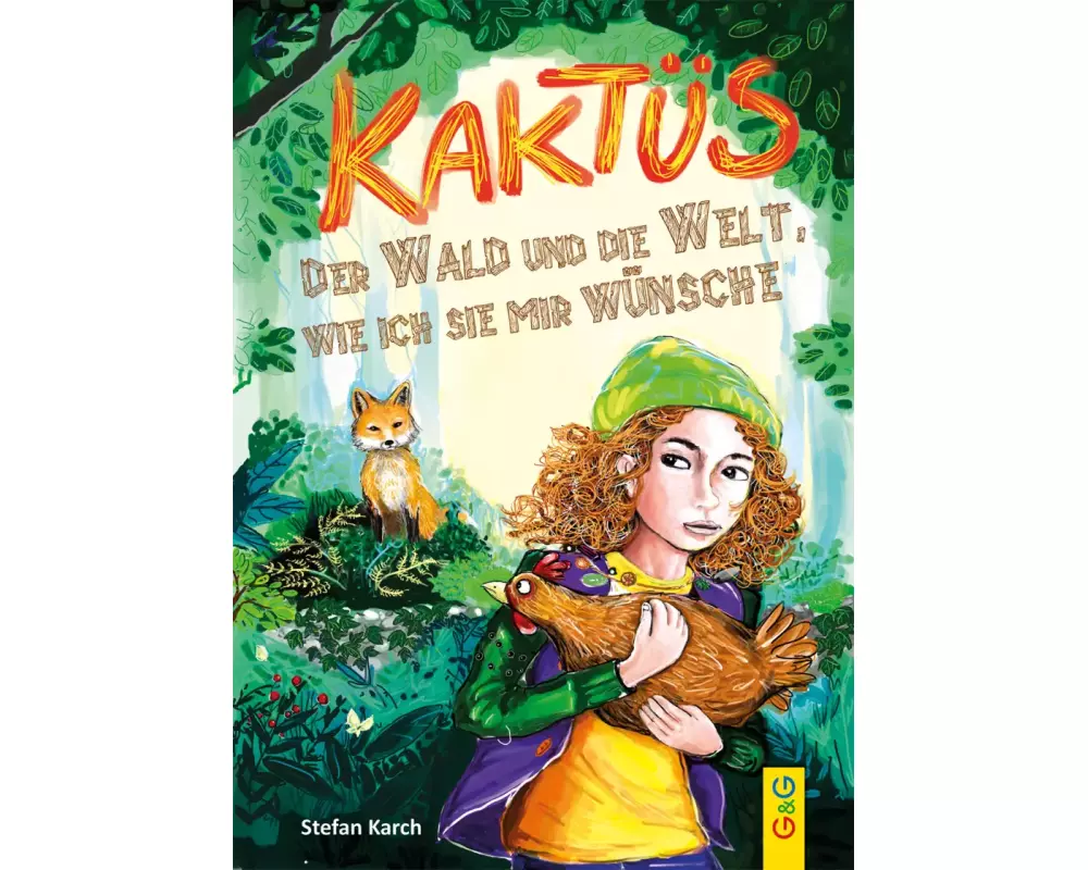 Kaktüs, der Wald und die Welt, wie ich sie mir wünsche